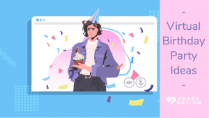 44 Memorable Virtual Birthday Party Ideas & Games In 2025