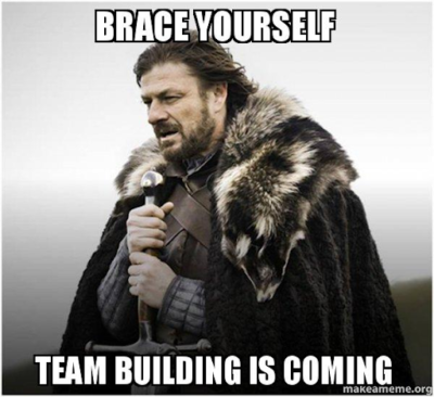 44 Fun Team Building Quotes Memes Work Squad Approved