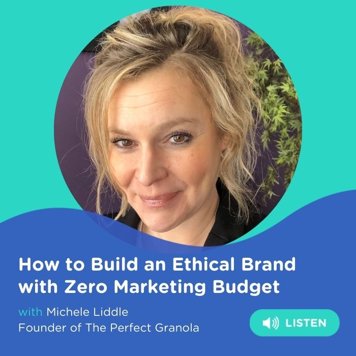 162 How to Build an Ethical Brand with Zero Marketing Budget with