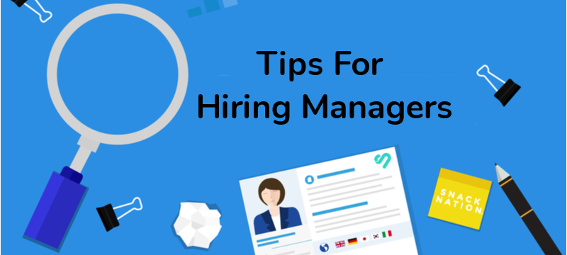 Tips For Hiring Managers