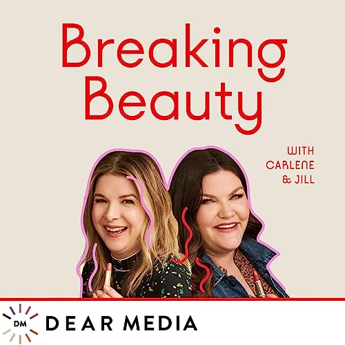Breaking Beauty with Jill and Carlene