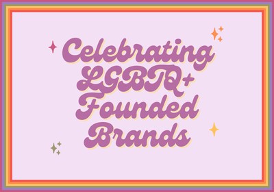 Celebrate LGBTQ Founded Brands