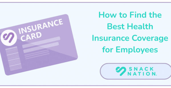 How to Find the Best Health Insurance Coverage for Employees