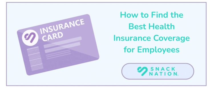 How to Find the Best Health Insurance Coverage for Employees